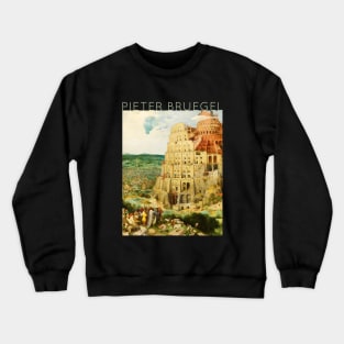 Pieter Bruegel The Elder - The Great Tower of Babel Crewneck Sweatshirt